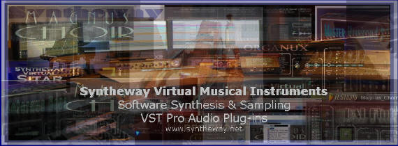 Syntheway Virtual Musical Instruments: Choir, Organ, Strings, Flute, Harp, Dulcimer, Accordion, Bandoneon, Harpsichord, Brass, Sitar, Acoustic Grand Piano, Vintage Electric Pianos: Fender Rhodes, Wurlitzer, Hohner Clavinet VSTi VST Plugins Software Syntheway Virtual Musical Instruments. Software Synthesis Sampling, Syntheway Software Synthesis and Sampling, VST Plug-ins: Virtual Choir, Brass, Harp, Organs, Strings, Flute, Hammond B3, Accordion, Bandoneon, Dulcimer, Sitar, Harpsichord, Acoustic Grand Pianos, Vintage Electric Pianos, EXS24 & Kontakt NKI Libraries, Audio Units Mac OS X